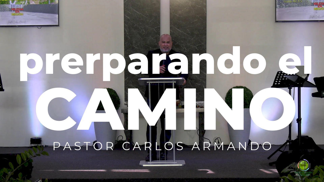 Preparando el camino del Señor