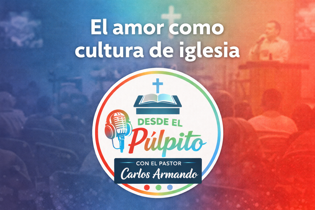 El amor como cultura de iglesia