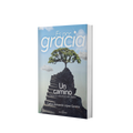 Es por gracia: Un Camino hacia la voluntad del Padre